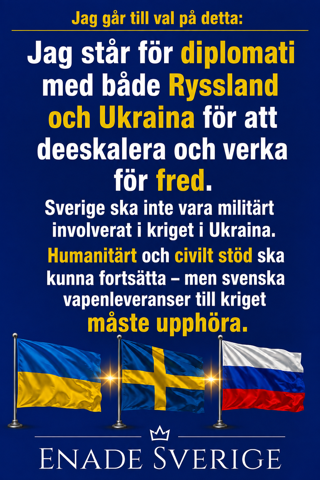 Enade Sveriges valbudskap om diplomati, civilt stöd och svenska vapenleveranser i kriget i Ukraina