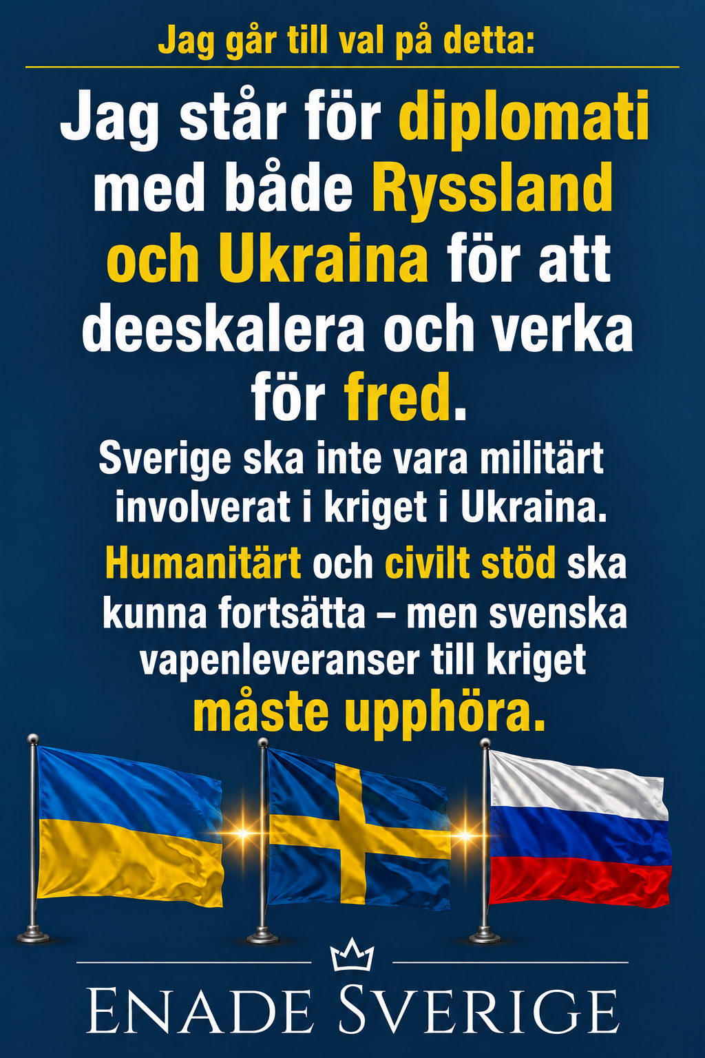 Enade Sveriges valbudskap om diplomati, civilt stöd och svenska vapenleveranser i kriget i Ukraina